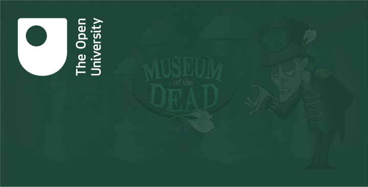 The Open University - Museum of the Dead Game